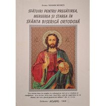 Sfatuiri pentru pregatirea, mergerea si starea in Sfanta Biserica Ortodoxa