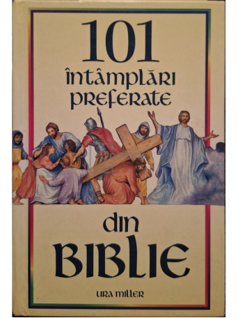 101 intamplari preferate din Biblie - 1994 - Cartonata