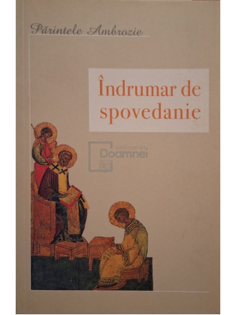 Parintele Ambrozie - Indrumar de spovedanie - 2010 - Brosata