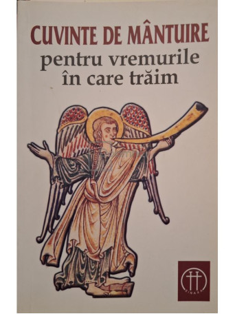 Cuvinte de mantuire pentru vremurile in care traim - 2010 - Brosata