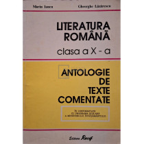 Literatura romana clasa a X-a - Antologie de texte comentate