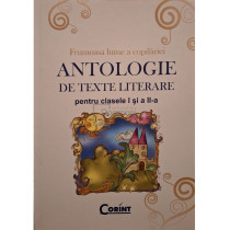 Antologie de texte literare pentru clasele I si a II-a