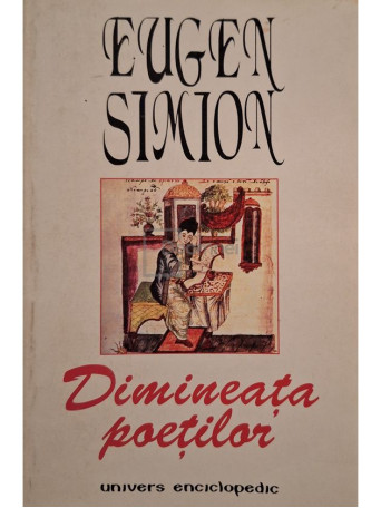 Eugen Simion - Eugen Simion - Dimineata poetilor - 1998 - Brosata
