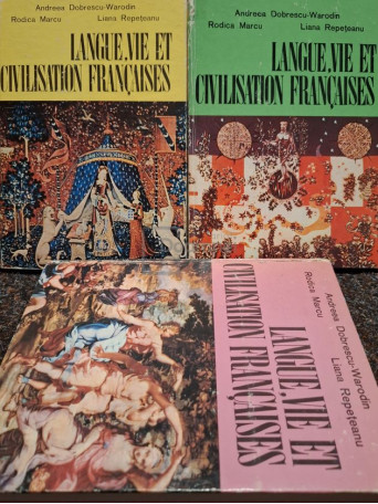 Andreea Dobrescu Warodin - Langue, vie et civilisation francaises, 3 vol. - 1975 / 1977 / 1978 - Cartonata