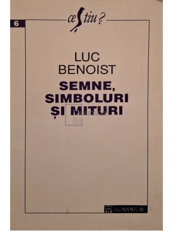 Luc Benoist - Semne simboluri si mituri - 1995 - Brosata