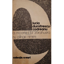 La moartea lui Zarathustra nu plange nimeni