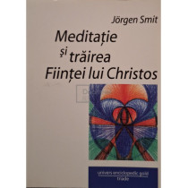Meditatie si trairea Fiintei lui Christos