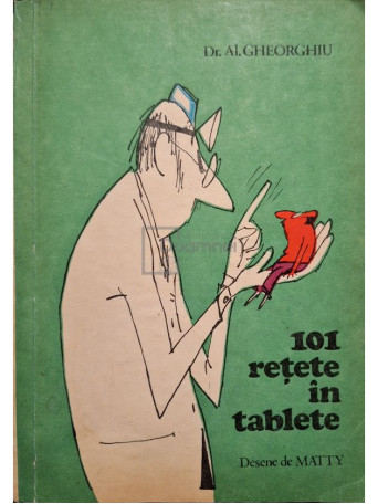 Al. Gheorghiu - 101 retete in tablete - 1980 - Brosata
