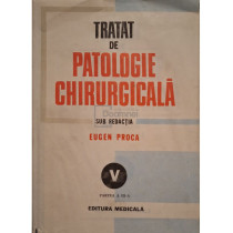 Tratat de patologie chirurgicala, vol. 5, partea a III-a - Patologie chirurgicala toracica