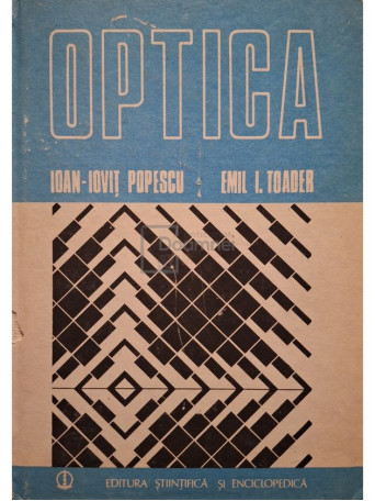 Ioan Iovit Popescu - Optica - 1989 - Cartonata