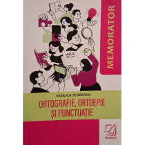 Ortografie, ortoepie si punctuatie