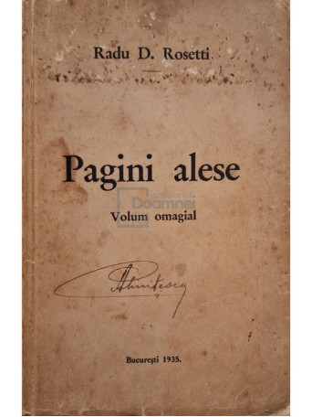 Radu D. Rosetti - Pagini alese - Volum omagial - 1935 - Brosata