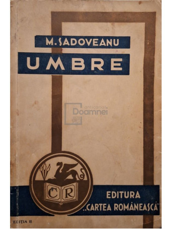 Mihail Sadoveanu - Umbre, editia a II-a - 1934 - Brosata