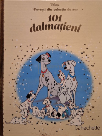101 dalmatieni - Povesti din colectia de aur - 2018 - Cartonata