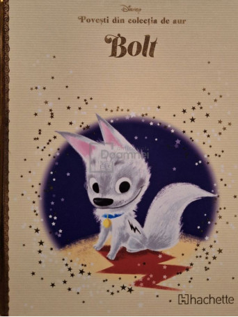 Bolt - Povesti din colectia de aur - 2018 - Cartonata