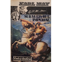Sub Vulturul Imperial, vol. III+IV