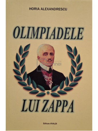 Horia Alexandrescu - Olimpiadele lui Zappa - 2016 - Cartonata