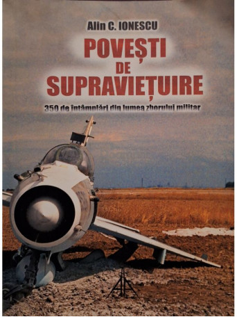 Alin C. Ionescu - Povesti de supravietuire - 2017 - Brosata