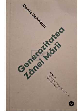 Denis Johnson - Generozitatea Zanei Marii - 2020 - Brosata