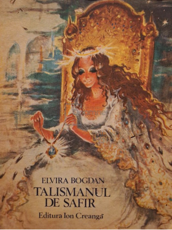 Elvira Bogdan - Talismanul de safir - 1978 - Brosata