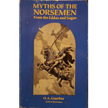 Mythos of the norsemen - From the Eddas and Sagas