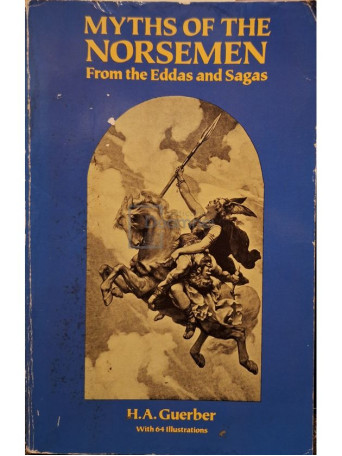 H. A. Guerber - Mythos of the norsemen - From the Eddas and Sagas - 1992 - Brosata