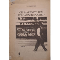Cat mai poate trai un cadavru politic?