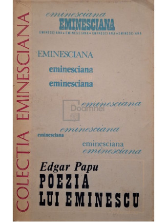 Edgar Papu - Poezia lui Eminescu - 1979 - Cartonata