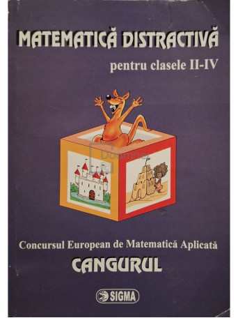 Corina Florentina Cirtoaje (ed.) - Matematica distractiva pentru clasele II-IV - 2006 - Brosata