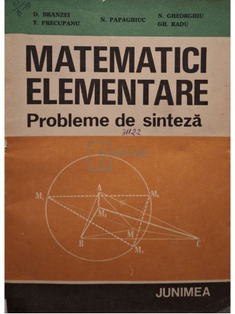 D. Branzei - Matematici elementare, probleme de sinteza - 1983 - Brosata