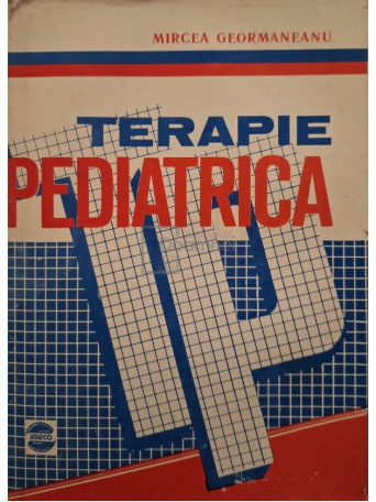 Mircea Geormaneanu - Terapie pediatrica - 1990 - Cartonata