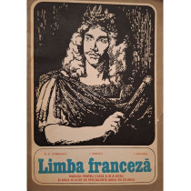 Limba franceza - Manual pentru clasa a XI-a liceu si anul III licee de specialitate