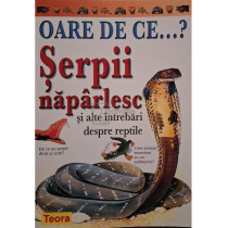 Serpii naparlesc si alte intrebari despre reptile