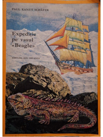 Paul Kanut Schafer - Expeditie pe vasul Beagle - 1971 - Brosata