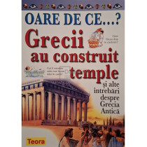 Grecii au construit temple si alte intrebari despre Grecia Antica