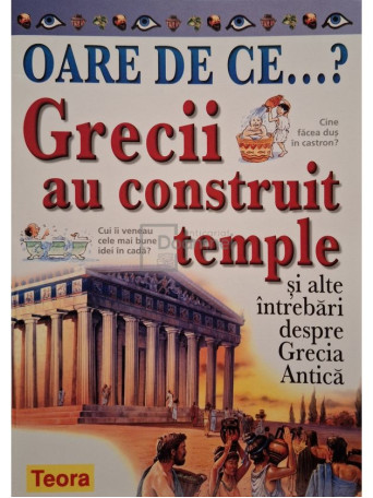 Fiona Macdonald - Grecii au construit temple si alte intrebari despre Grecia Antica - 2003 - Brosata