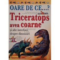 Triceratops avea coarne si alte intrebari despre dinozauri