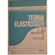 Teoria elasticitatii in probleme si aplicatii