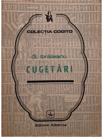 G. Ibraileanu - Cugetari - 1989 - Brosata
