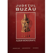 Judetul Buzau - Album monografic