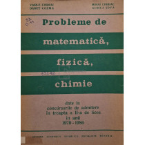 Probleme de matematica, fizica, chimie