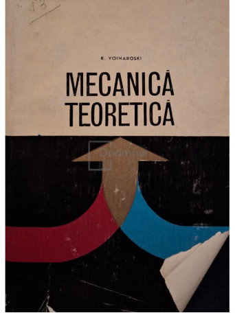 R. Voinaroski - Mecanica teoretica - 1968 - Cartonata