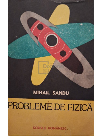 Mihail Sandu - Probleme de fizica - 1987 - Brosata