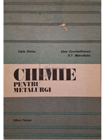 L. Stoica - Chimie pentru metalurgi - 1987 - Cartonata