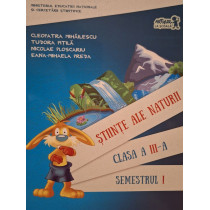 Stiinte ale naturii clasa a III-a, semestrul I (contine CD)