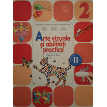 Arte vizuale si abilitati practice, clasa a II-a, semestrul al II-lea (contine CD)