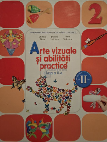 Cristina Rizea - Arte vizuale si abilitati practice, clasa a II-a, semestrul al II-lea (contine CD) - 2015 - Brosata