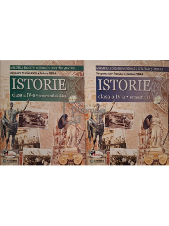 Cleopatra Mihailescu - Istorie, clasa a IV-a, 2 vol. - Semestrul I si II (CONTINE CD) - 2016 - Brosata