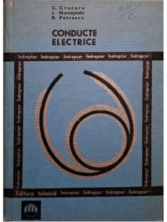 C. Cruceru - Conducte electrice - 1968 - Cartonata