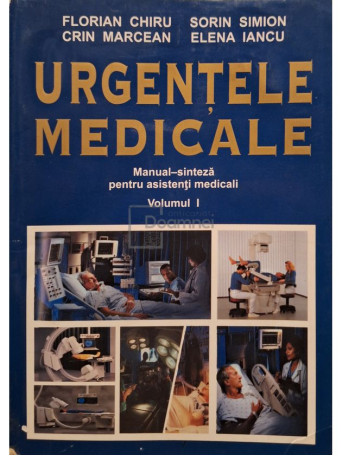 Florian Chiru - Urgente medicale, vol. 1 (semnata) - 2003 - Brosata
